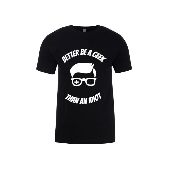 Better Be A Geek, Than An Idiot Thumbnail